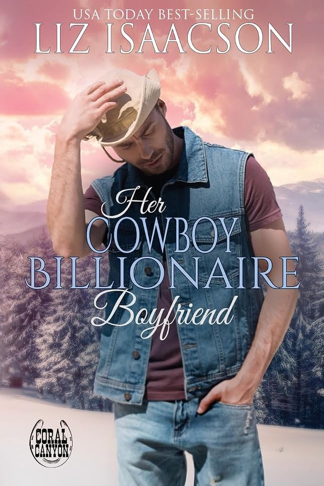 Her Cowboy Billionaire Boyfriend: A Whittaker Brothers Novel (Christmas in Coral Canyon(tm)) cover image