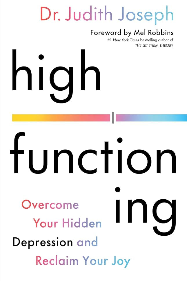 High Functioning: Overcome Your Hidden Depression and Reclaim Your Joy cover image