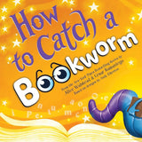 How to Catch a Bookworm cover image