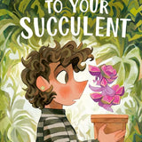 How to Talk to Your Succulent cover image