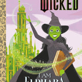 I Am Elphaba (Universal Pictures Wicked) (Little Golden Book) cover image