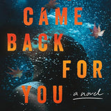 I Came Back for You: A Novel cover image
