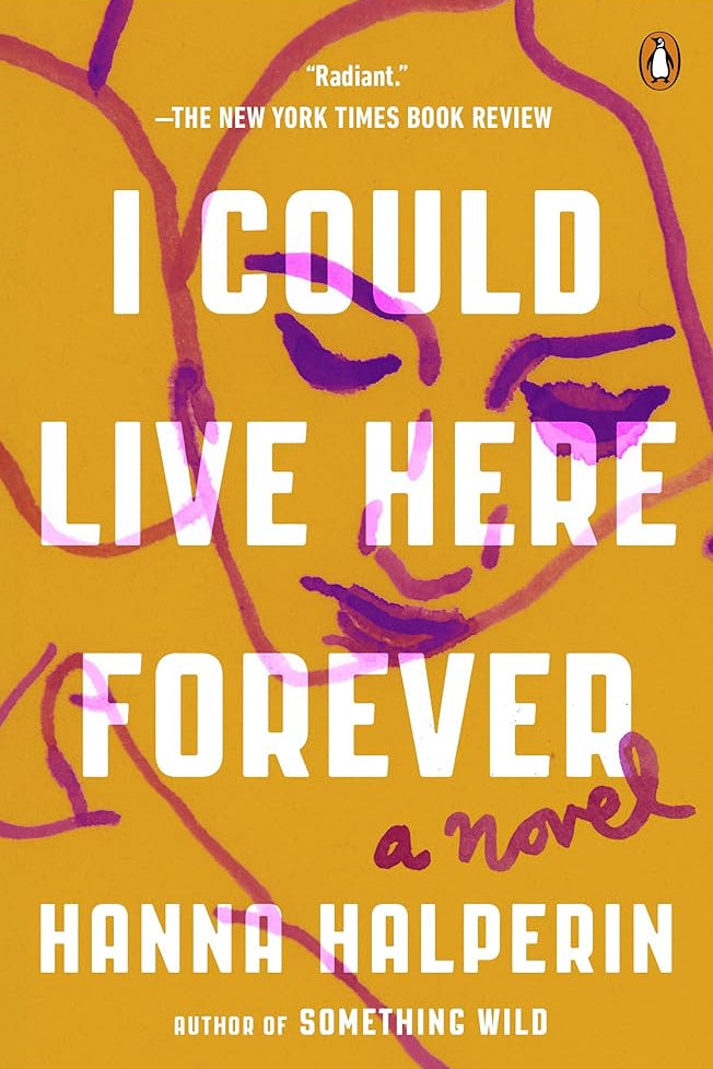 I Could Live Here Forever: A Novel cover image
