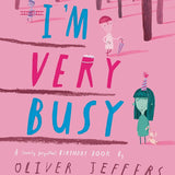 I'm Very Busy: A (Nearly Forgotten) Birthday Book cover image