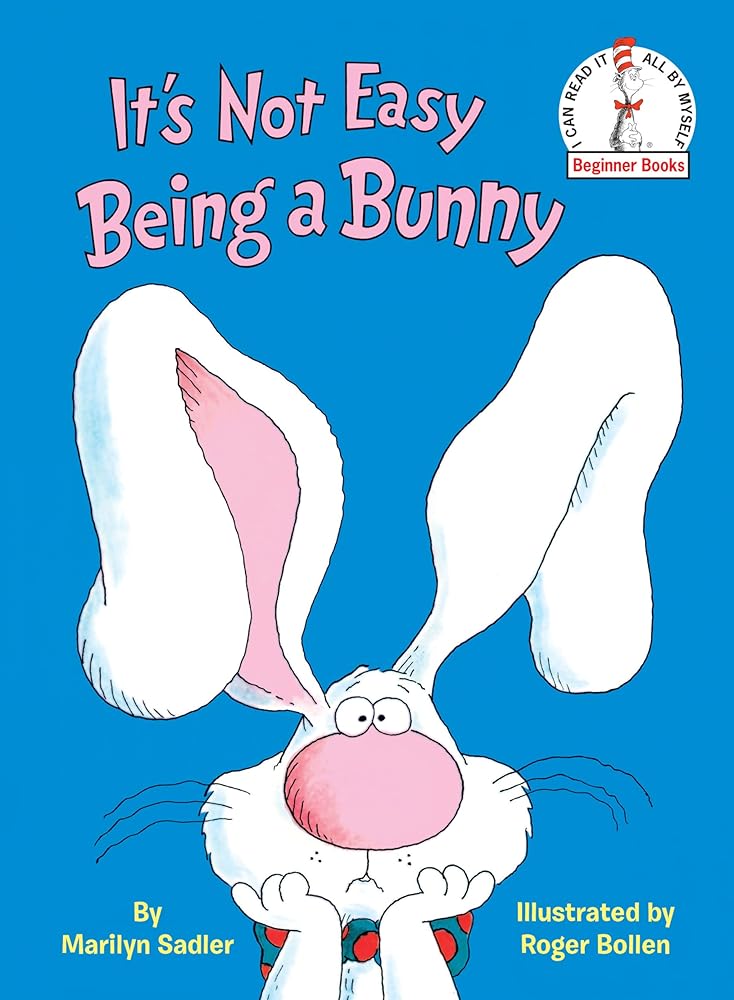 It's Not Easy Being a Bunny: An Early Reader Book for Kids (Beginner Books) cover image