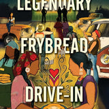 Legendary Frybread Drive-In: Intertribal Stories cover image