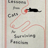 Lessons from Cats for Surviving Fascism cover image