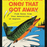 Lunkers, Keepers, and Ones that Got Away: Fish Tales from Four Generations of Anglers cover image