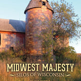 Midwest Majesty: Silos of Wisconsin cover image