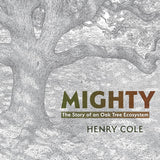 Mighty: The Story of an Oak Tree Ecosystem cover image