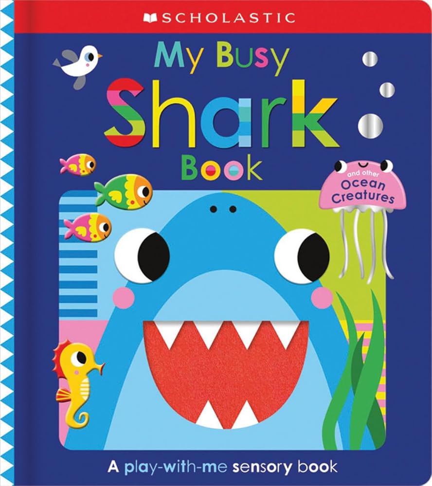 My Busy Shark Book and Other Ocean Creatures: Scholastic Early Learners cover image