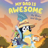 My Dad Is Awesome by Bluey and Bingo cover image