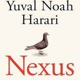 Nexus: A Brief History of Information Networks from the Stone Age to AI cover image