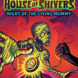 Night of the Living Mummy (House of Shivers #3) (Goosebumps House of Shivers) cover image