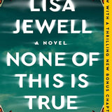 None of This Is True: A Novel cover image