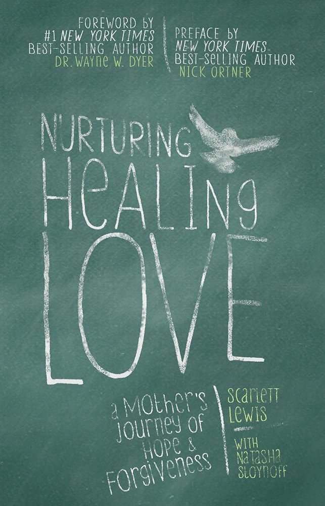 Nurturing Healing Love: A Mother's Journey of Hope and Forgiveness cover image