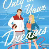 Only in Your Dreams: A Novel (1) (Oakwood Bay) cover image