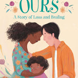 Ours: A Story of Loss and Healing cover image