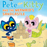 Pete the Kitty and the Mermaid's Sandcastle (My First I Can Read) cover image