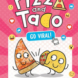 Pizza and Taco: Go Viral!: (A Graphic Novel) cover image