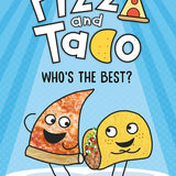 Pizza and Taco: Who's the Best?: (A Graphic Novel) cover image