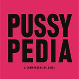 Pussypedia: A Comprehensive Guide cover image