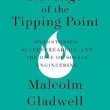 Revenge of the Tipping Point: Overstories, Superspreaders, and the Rise of Social Engineering cover image