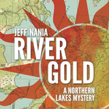 River Gold: A Northern Lakes Mystery (John Cabrelli Northern Lakes Mysteries) cover image