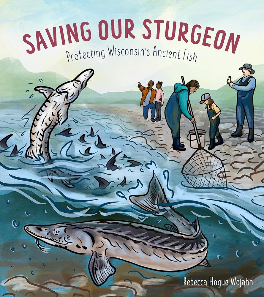Saving Our Sturgeon: Protecting Wisconsin's Ancient Fish cover image