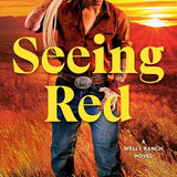 Seeing Red: A Wells Ranch Novel cover image