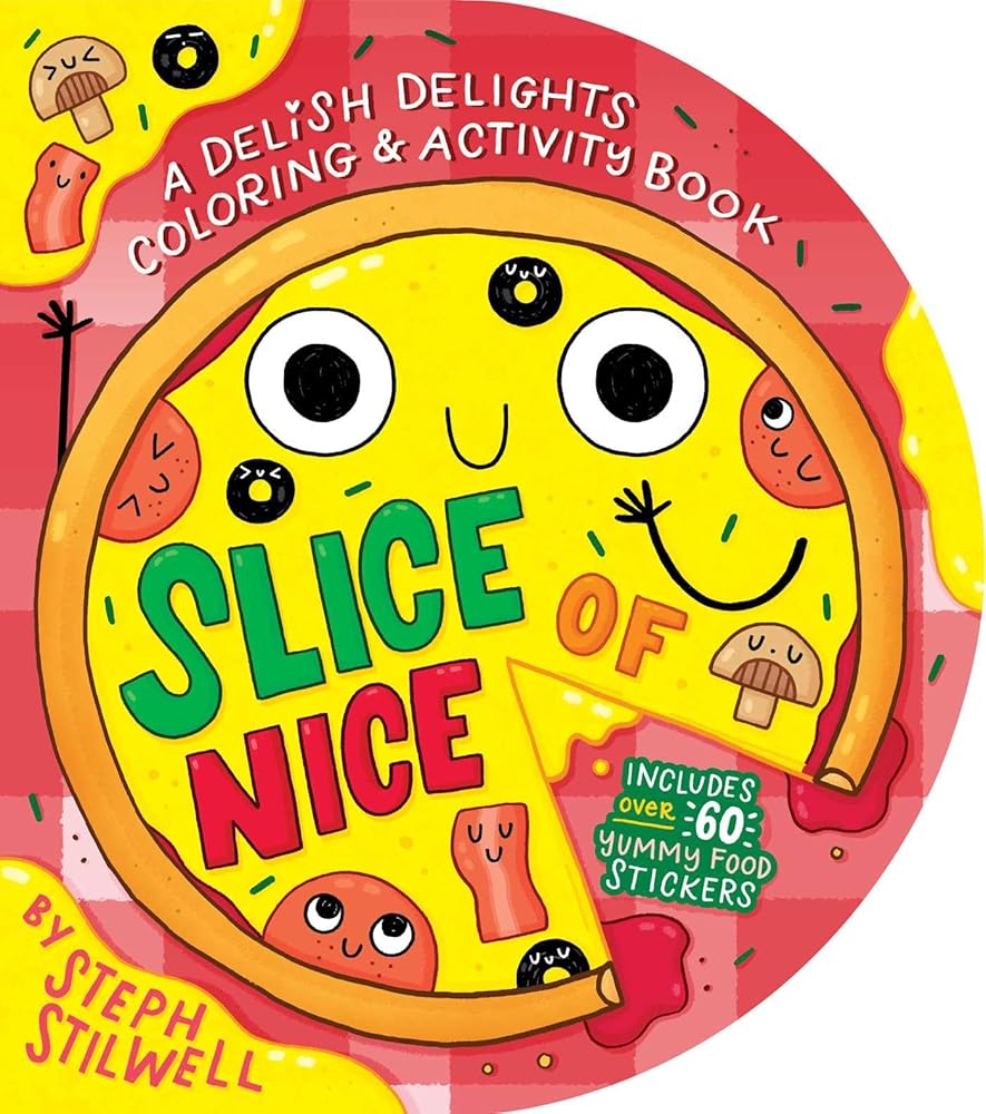 Slice of Nice: A Delish Delights Coloring and Activity Book cover image