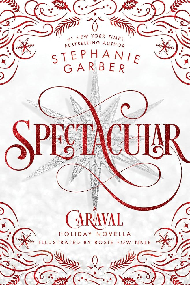 Spectacular: A Caraval Holiday Novella (Caraval, 4) cover image