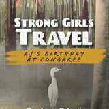 Strong Girls Travel: AJ's Birthday at Congaree cover image