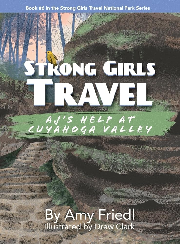 Strong Girls Travel: AJ's Help at Cuyahoga Valley cover image