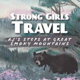 Strong Girls Travel: AJ's Steps at Great Smoky Mountains cover image