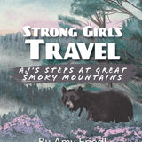 Strong Girls Travel: AJ's Steps at Great Smoky Mountains cover image