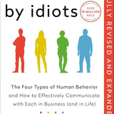 Surrounded by Idiots Revised & Expanded Edition: The Four Types of Human Behavior and How to Effectively Communicate with Each in Business (and in Life) cover image