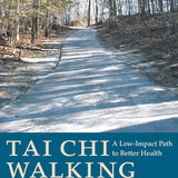 Tai Chi Walking: A Low-Impact Path to Better Health cover image