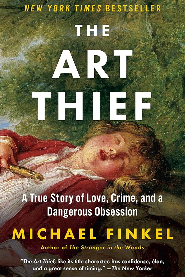 The Art Thief: A True Story of Love, Crime, and a Dangerous Obsession cover image