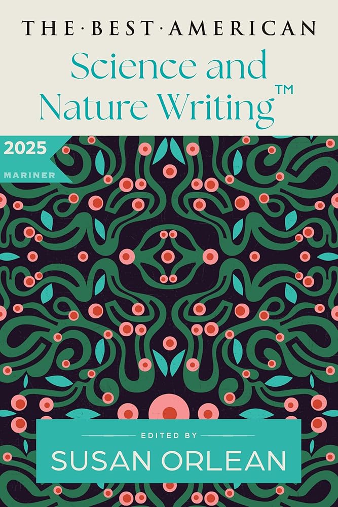 The Best American Science and Nature Writing 2025 cover image