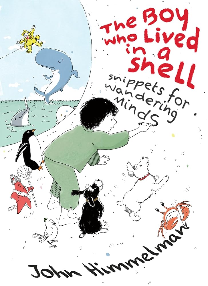 The Boy Who Lived in a Shell: Snippets for Wandering Minds cover image
