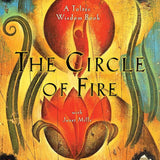The Circle of Fire: Inspiration and Guided Meditations for Living in Love and Happiness (Prayers: A Communion with Our Creator) (A Toltec Wisdom Book) cover image