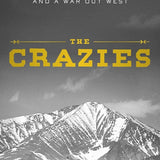 The Crazies: The Cattleman, the Wind Prospector, and a War Out West cover image