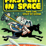 The First Cat in Space and the Soup of Doom (The First Cat in Space, 2) cover image
