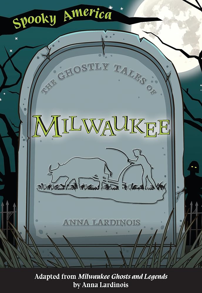 The Ghostly Tales of Milwaukee (Spooky America) cover image
