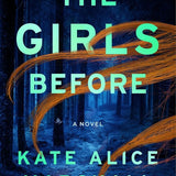 The Girls Before: A Novel cover image