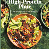 The High-Protein Plate: 100 Satisfying Everyday Recipes cover image
