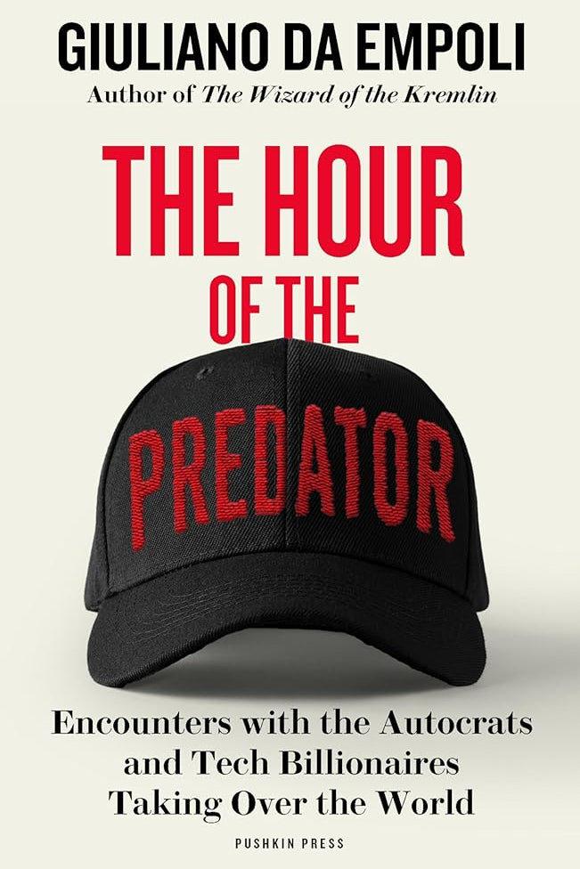 The Hour of the Predator: Encounters with the Autocrats and Tech Billionaires Taking Over the World cover image