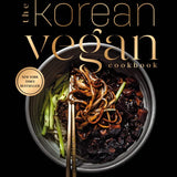 The Korean Vegan Cookbook: Reflections and Recipes from Omma's Kitchen cover image
