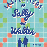 The Last Letters of Sally and Walter: A Novel cover image